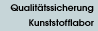 Qualit�tssicherung und Kunststofflabor