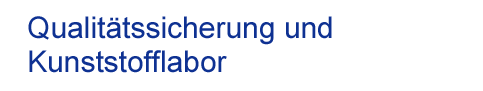 Qualit�tssicherung und Kunststofflabor